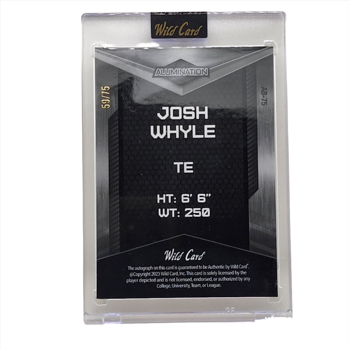 2022 Wild Card Alumination Auto 59/75 Josh Whyle #AB-75 Cincinnati Bearcats