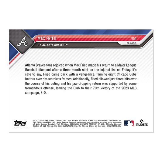 Max Fried - 2023 MLB TOPPS NOW Card #654 Atlanta Braves - walk-of-famesports