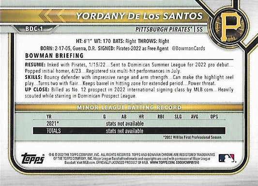 2022 Bowman Chrome Refractor Yordany De Los Santos BDC-1 Pittsburgh Pirates