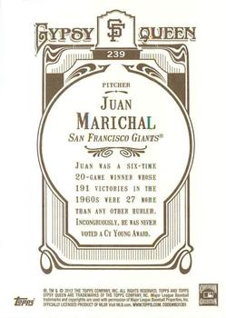 2012 Topps Gypsy Queen Juan Marichal # 239 San Francisco Giants