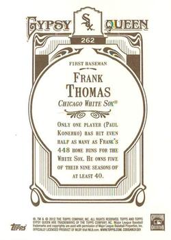 2012 Topps Gypsy Queen Frank Thomas # 262 Chicago White Sox