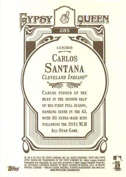2012 Topps Gypsy Queen Carlos Santana # 285 Cleveland Indians