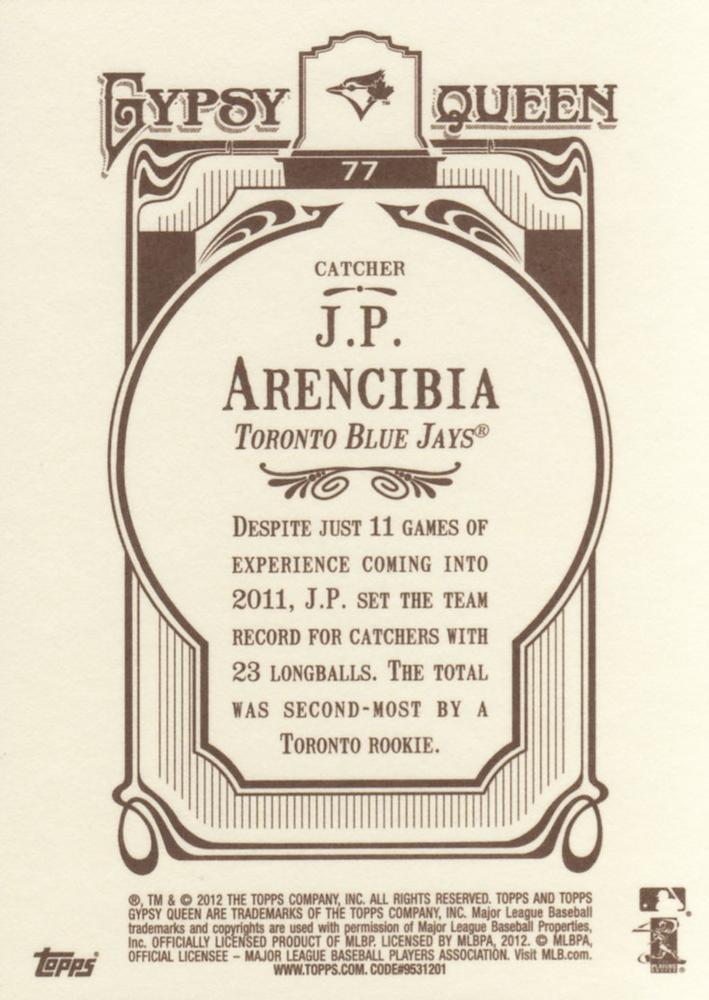 2012 Topps Gypsy Queen J.P. Arencibia # 77 Toronto Blue Jays
