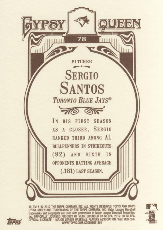 2012 Topps Gypsy Queen Sergio Santos # 78 Toronto Blue Jays