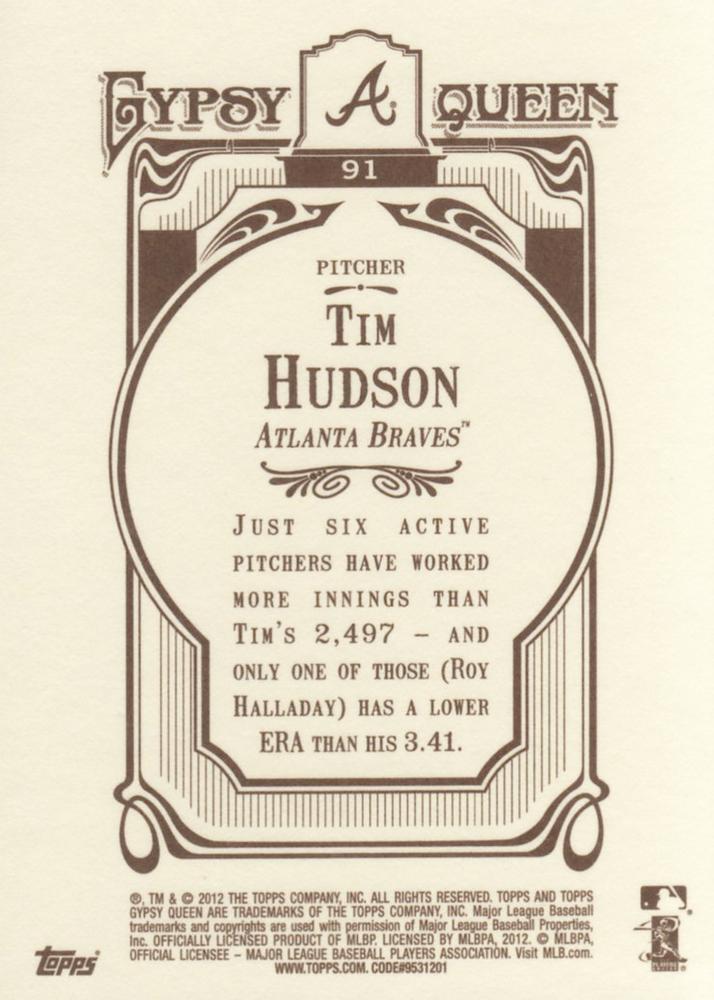 2012 Topps Gypsy Queen Tim Hudson # 91 Atlanta Braves