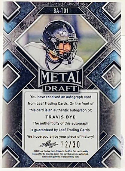 2022 Leaf Metal Draft Travis Dye Silver Autograph Football Card 12/30 BA-TD1