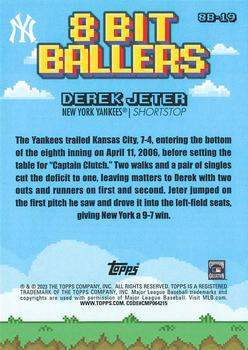 2023 Topps Big League 8 BIT BALLERS Derek Jeter #8B-19 New York Yankees J42