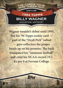 2010 Topps The Cards Your Mom Threw Out #CMT159 Billy Wagner
