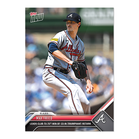Max Fried - 2023 MLB TOPPS NOW Card #654 Atlanta Braves - walk-of-famesports