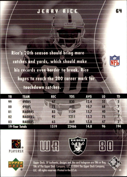 2004 SP Authentic Football Card #64 Jerry Rice Oakland Raiders