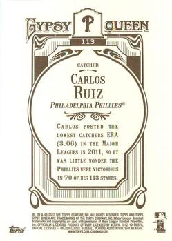 2012 Topps Gypsy Queen Carlos Ruiz  # 113 Philadelphia Phillies