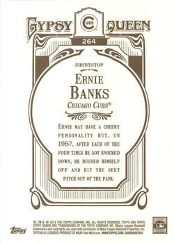 2012 Topps Gypsy Queen Ernie Banks  # 264 Chicago Cubs