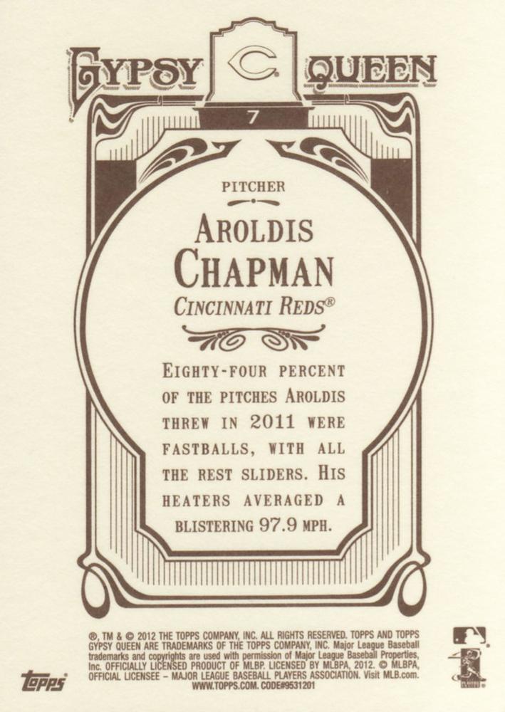 2012 Topps Gypsy Queen Aroldis Chapman  # 7 Cincinnati Reds