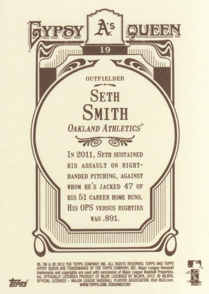 2012 Topps Gypsy Queen Seth Smith  # 19 Oakland Athletics