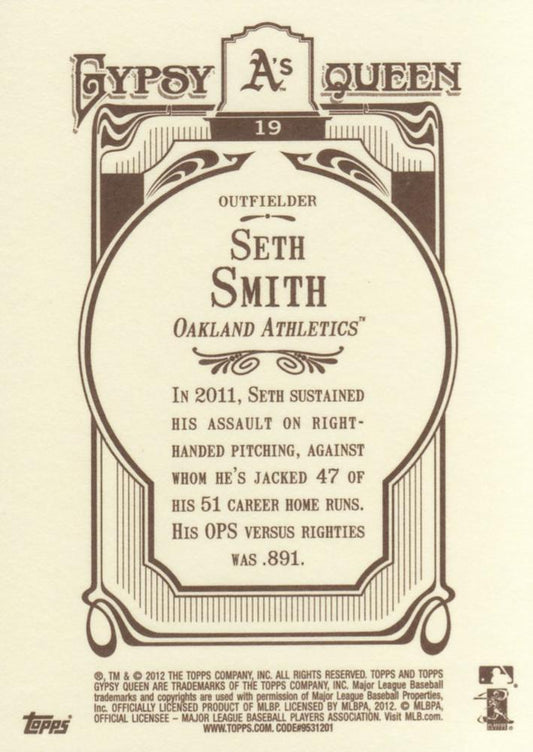2012 Topps Gypsy Queen Seth Smith  # 19 Oakland Athletics