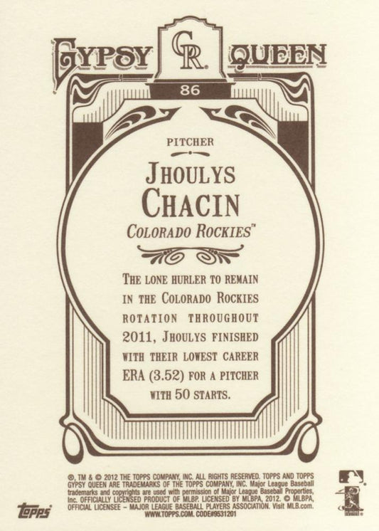 2012 Topps Gypsy Queen Jhoulys Chacin  # 86 Colorado Rockies