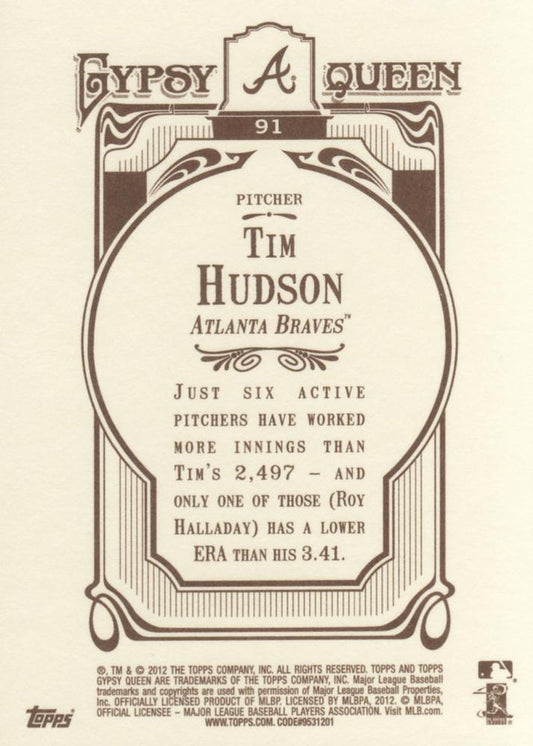 2012 Topps Gypsy Queen Tim Hudson  # 91 Atlanta Braves