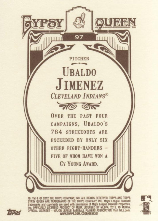 2012 Topps Gypsy Queen Ubaldo Jimenez  # 97 Cleveland Indians